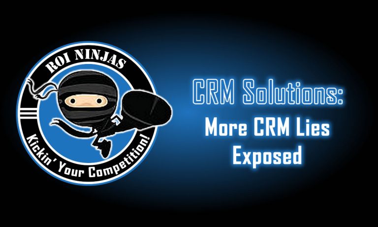 ROI Ninjas CRM logo of a cartoon ninja kicking, with glowing neon text that reads "CRM Solutions: More CRM Lies Exposed" on a blue and black gradient background.