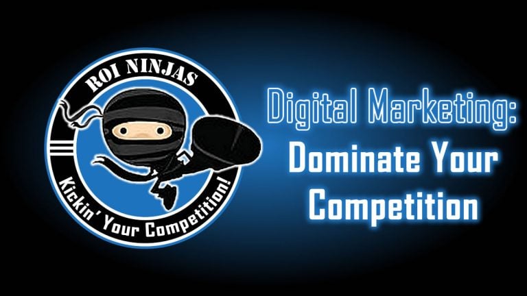 Digital Marketing graphic featuring the ROI Ninjas logo and bold text reading “Dominate Your Competition” on a blue gradient background.