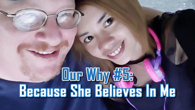 Because She Believes In Me - Our Why #5 - Why we do what we do by C. E. Snyder Marketing LLC