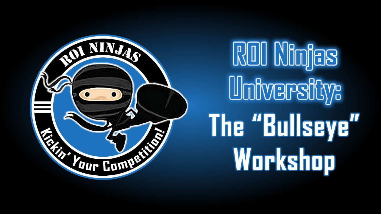 ROI Ninjas University banner for the ROI Ninjas Bullseye Workshop on-demand training with logo and cartoon ninja mascot kicking, glowing neon text on a dark blue gradient background.