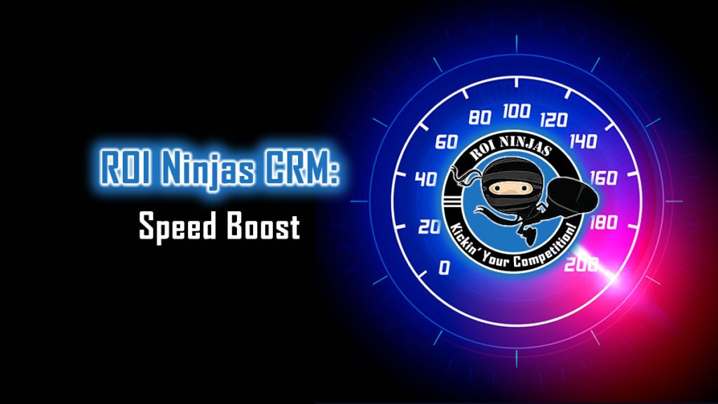 ROI Ninjas CRM Speed Boost graphic showing speedometer and ninja logo for faster load times.