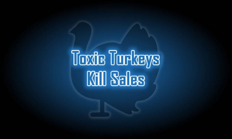 Toxic Turkeys Kill Sales — bold neon headline over a dark turkey silhouette to signal firing toxic staff or clients.