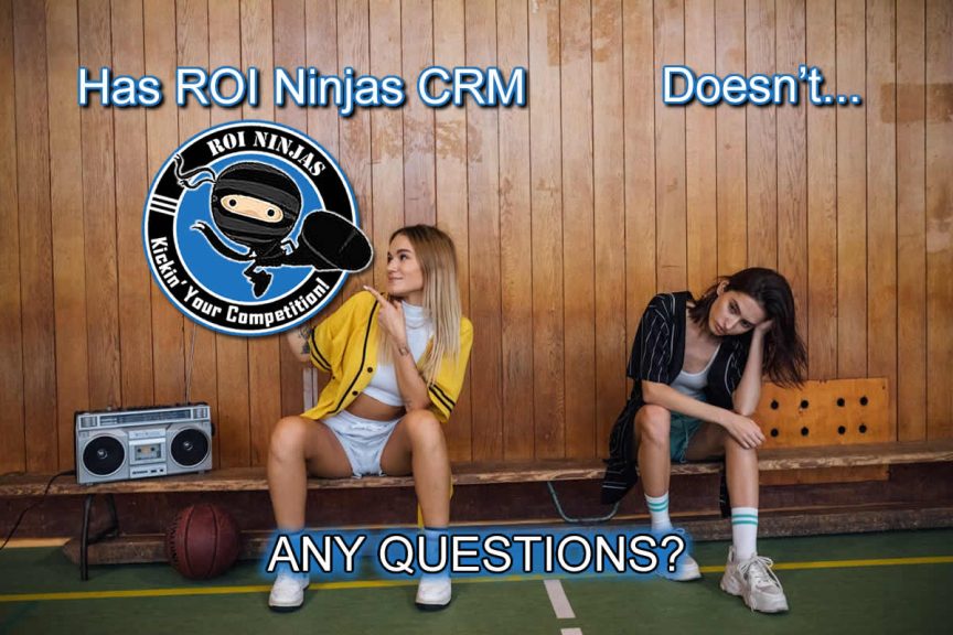 Which one are you? ROI Ninjas CRM-powered confidence vs. chaotic defeat and frustration. Two women on a bench, one confident and smiling with ROI Ninjas CRM logo, the other frustrated and slumped over. Test reads: "Has ROI Ninjas CRM / Doesn't... ANY QUESTIONS?"